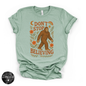 Don't Stop Believing Bigfoot Tee | Cryptid Graphic T-Shirt