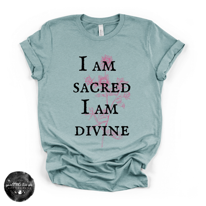 I Am Sacred, I Am Divine Tee | Spiritual Affirmation Graphic T-Shirt