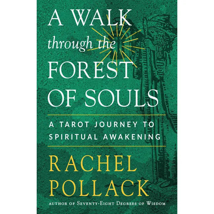 Pollack's Tarot Book: A Walk Through The Forest Of Souls