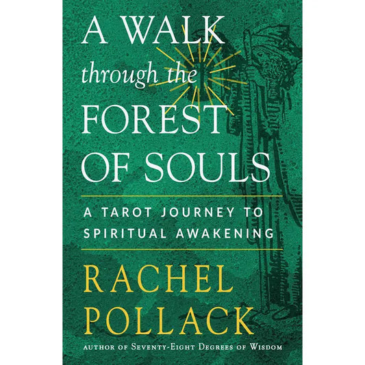 Pollack's Tarot Book: A Walk Through The Forest Of Souls