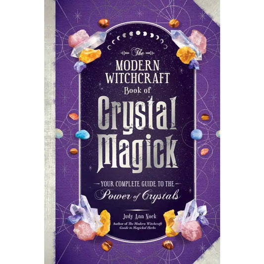 Modern Witchcraft Book: Crystal Magick And Ritual Guide