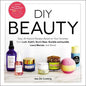 All-Natural DIY Beauty Book: Recipes from Lush and More