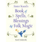 Mystical Healing Book: Sister Karol's Spells And Folk Magic