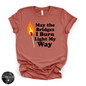 May the Bridges I Burn Light My Way Tee | Bold Statement Graphic T-Shirt