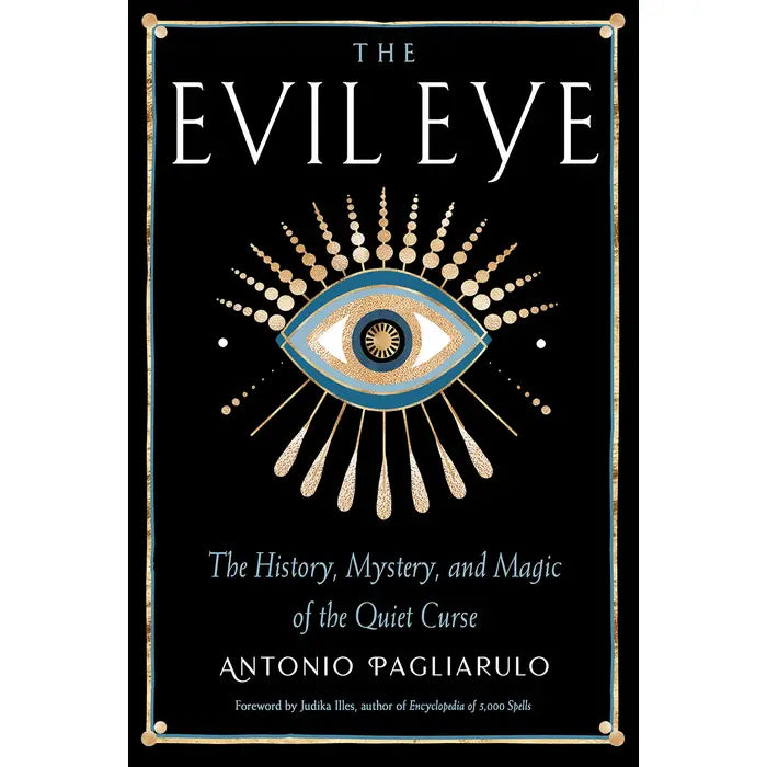 Evil Eye History Book: Mystery, Magic And The Quiet Curse