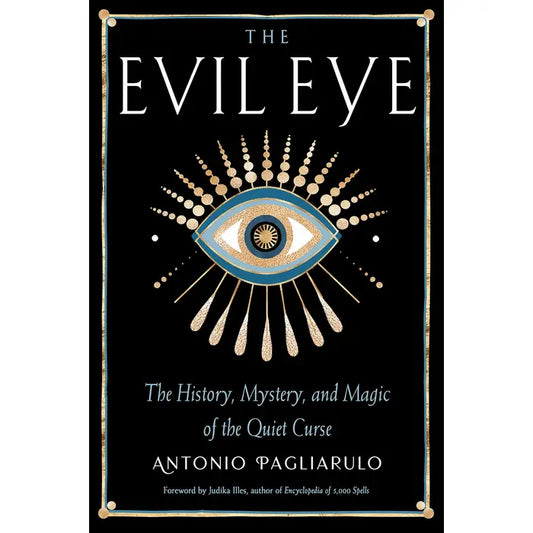 Evil Eye History Book: Mystery, Magic And The Quiet Curse