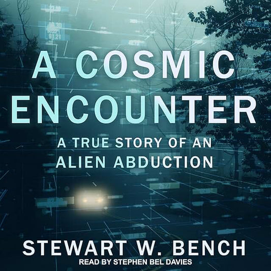 A Cosmic Encounter Book: True Alien Abduction Story