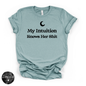My Intuition Knows Her Sh*t Tee (BLACK DESIGN) | Funny Witchy Graphic T-Shirt