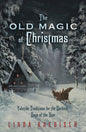 The Old Magic of Christmas: Mystical Book on Yuletide Ghosts
