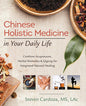Chinese Holistic Medicine Book For Daily Natural Healing