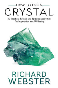 How to Use a Crystal: Mystical Healing Guide Book