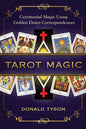 Tarot Magic Book: Ceremonial Rituals with Golden Dawn