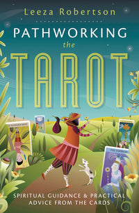 Pathworking The Tarot: Spiritual Guidance Tarot Book