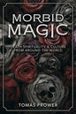 Morbid Magic: Book on Macabre Spiritual Traditions