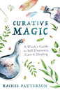 Curative Magic: Healing Book for Heart and Spirit