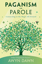 Paganism On Parole: Book for Pagan Spirituality and Parole