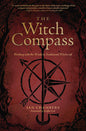 The Witch Compass Mystical Ritual Witchcraft Book