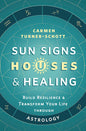 Astrology Book: Sun Signs, Houses, and Healing Guide
