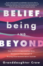 Mystical Spiritual Healing Book: Belief, Being And Beyond