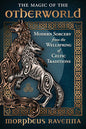 Celtic Magic Book: The Magic of the Otherworld Guide
