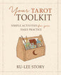Intuitive Tarot Toolkit for Daily Wisdom Activities