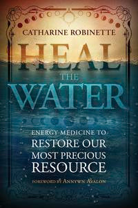 Heal The Water: Energy Healing Book and Rituals Guide