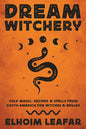 Dream Witchery: South American Dream Spells Book