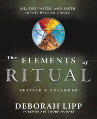 The Elements of Ritual: Wiccan Magic Book for Powerful Rites