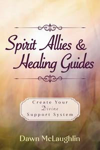 Spiritual Wellness Book: Spirit Allies And Healing Guides