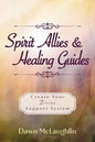 Spiritual Wellness Book: Spirit Allies And Healing Guides