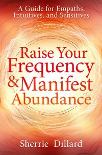 Raise Your Frequency Book for Manifesting Abundance