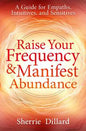 Raise Your Frequency Book for Manifesting Abundance