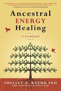 Advanced Ancestral Energy Healing Book for Family Trauma