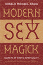 Modern Sex Magick Book: Secrets Of Erotic Spirituality