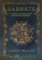 Sabbats: A Witch's Guide to Ancient Pagan Holidays Book