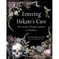 Entering Hekate's Cave: The Journey Through Darkness to Wholeness - Paperback