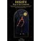 Hekate: Keys to the Crossroads: A collection of personal essays, invocations, rituals, recipes and artwork from modern Witches, Priestesses and Priest - Paperback