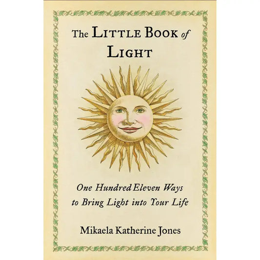 Little Book of Light: 111 Ways for Healing Inspiration