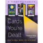 The Cards You're Dealt Tarot Book: Mystical Guidance