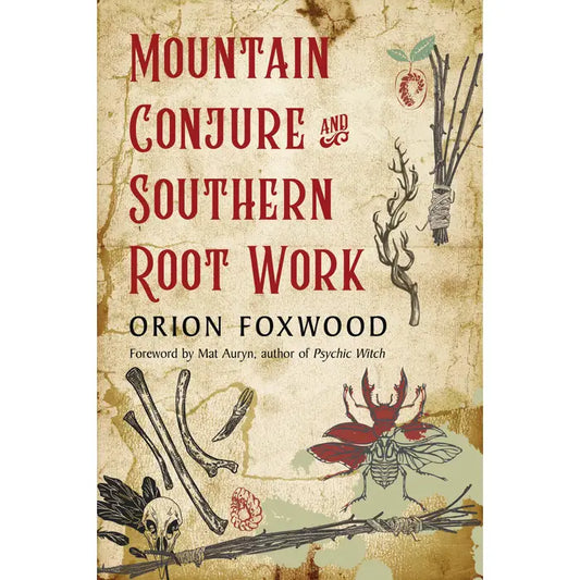 Appalachian Mountain Conjure Southern Root Work Book