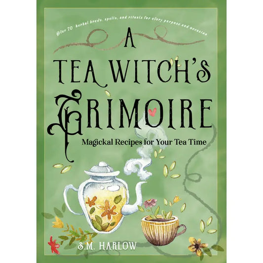 A Tea Witch's Grimoire: Magickal Recipes Book