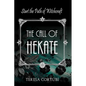 The Call of Hekate: Start the Path of Witchcraft - Paperback