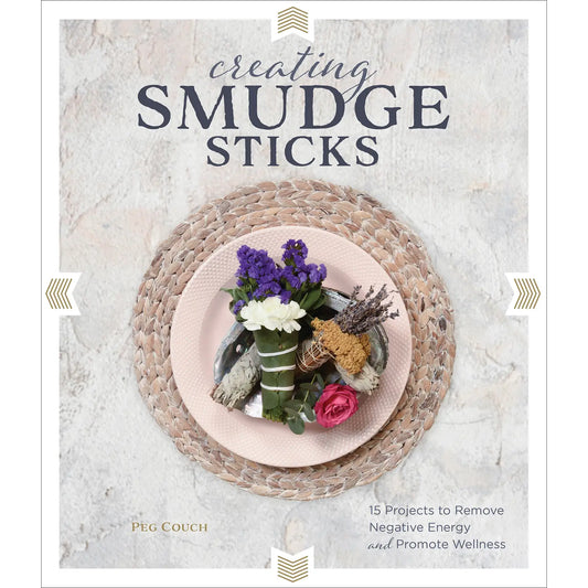 Creating Smudge Sticks: Ritual Purification Guide Book