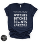 Witches, Btches & Cnts Tee ( WHITE DESIGN) | Bold Witchy Statement Graphic T-Shirt