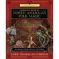 Llewellyn's Complete Book of North American Folk Magic: A Landscape of Magic, Mystery, and Tradition - Paperback