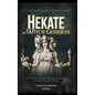Hekate the Witch Goddess: Unveil Secret Magic of the Witchcraft Queen, with Grimoire of Recipe Spells, Rituals and Rites to Unleash Your Inner Divinit - Hardcover